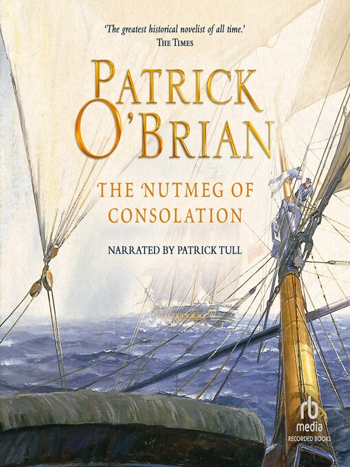 Title details for The Nutmeg of Consolation by Patrick O'Brian - Wait list